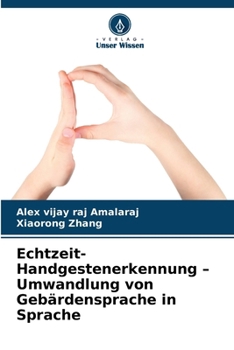 Paperback Echtzeit-Handgestenerkennung - Umwandlung von Gebärdensprache in Sprache [German] Book