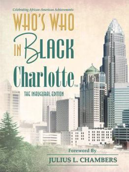 Paperback Who's Who in Black Charlotte: The Inaugural Edition Book