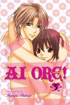 Ai Ore! Love me! 03 - Book #3 of the Ai Ore! Love Me!