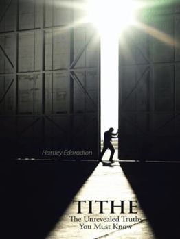 Hardcover Tithe: The Unrevealed Truth You Must Know Book