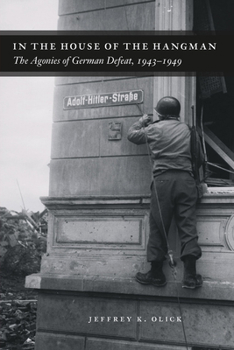 Paperback In the House of the Hangman: The Agonies of German Defeat, 1943-1949 Book