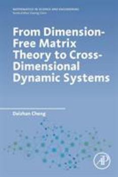 Paperback From Dimension-Free Matrix Theory to Cross-Dimensional Dynamic Systems Book