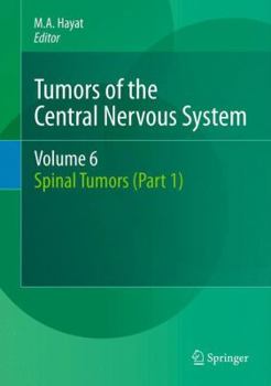 Hardcover Tumors of the Central Nervous System, Volume 6: Spinal Tumors (Part 1) Book