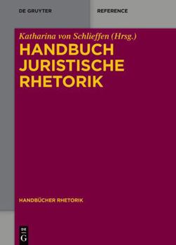 Hardcover Handbuch Juristische Rhetorik (Handbücher Rhetorik, 4) (German Edition) [German] Book