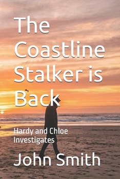 The Coastline Stalker is Back: Hardy and Chloe Investigates