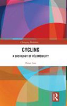 Hardcover Cycling: A Sociology of Vélomobility Book