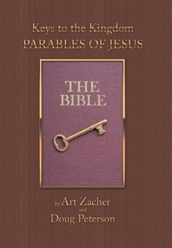 Hardcover Keys to the Kingdom: Parables of Jesus Book