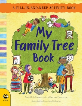 Paperback My Family Tree Book: A Fill-In-And-Keep Activity Book