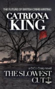 The Slowest Cut - Book #6 of the Craig Crime Series
