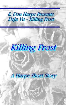 Paperback E. Don Harpe Presents DEJa Vu Killing Frost Book