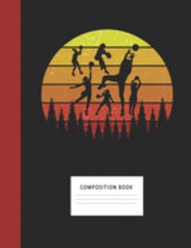 Composition Book: Volleyball 200 Wide Ruled Lined Pages Retro Vintage Sunset Classic Notebook, Writing Pad & Practice Journal | Assignments, Class ... Organizer, Homeschool, College & University