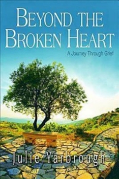 Paperback Beyond the Broken Heart: Participant Book: A Journey Through Grief Book