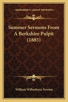 Paperback Summer Sermons From A Berkshire Pulpit (1885) Book