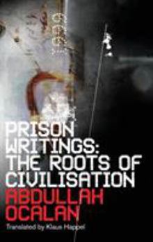 The Roots of Civilisation - Book #1 of the Prison Writings