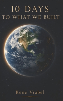 10 Days to What We Build: A Fable About Hands That Build The World