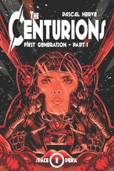Paperback The Centurions: First Generation - Part 1 Book