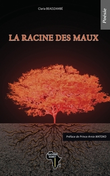 Paperback La racine des maux: Poésie [French] Book