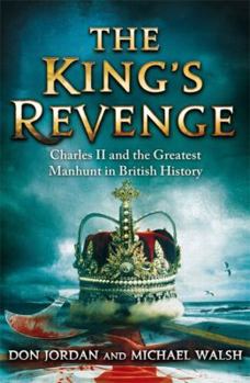 Paperback The King's Revenge: Charles II and the Greatest Manhunt in British History Book
