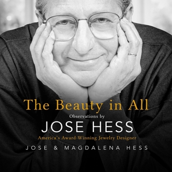 Paperback The Beauty in All: Observations by Jose Hess, America's Award-Winning Jewelry Designer Book