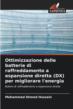 Paperback Ottimizzazione delle batterie di raffreddamento a espansione diretta (DX) per migliorare l'energia [Italian] Book