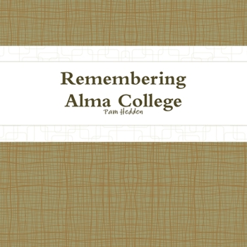 Paperback Remembering Alma College Book