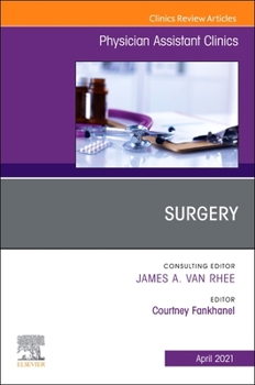 Paperback Surgery, an Issue of Physician Assistant Clinics: Volume 6-2 Book