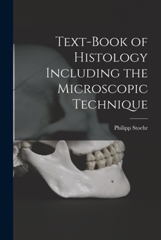 Paperback Text-Book of Histology Including the Microscopic Technique Book