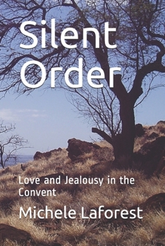 Paperback Silent Order: Love and Jealousy in the Convent Book