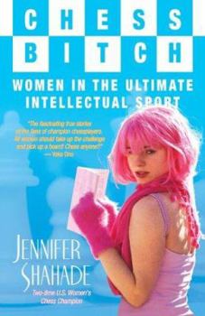 Hardcover Chess Bitch: Women in the Ultimate Intellectual Sport Book