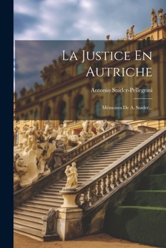 Paperback La Justice En Autriche: Mémoires De A. Snider... [French] Book