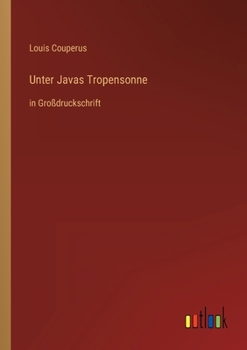 Paperback Unter Javas Tropensonne: in Großdruckschrift [German] Book