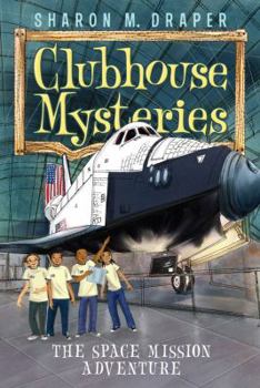 The Space Mission Adventure (Ziggy and the Black Dinosaurs, #4) - Book #4 of the Clubhouse Mysteries