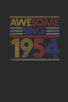 Awesome Since 1954: Graph Ruled Notebook / Journal (6 X 9 - 5 X 5 Graph Ruled) - Birthday Gift and Anniversary Gift for Women And Men