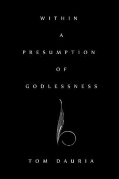 Paperback Within a Presumption of Godlessness Book