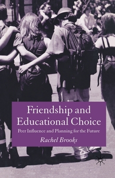 Paperback Friendship and Educational Choice: Peer Influence and Planning for the Future Book