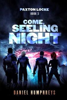 Come, Seeling Night - Book #3 of the Paxton Locke