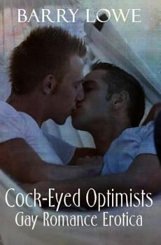 Paperback Cock-Eyed Optimists: Gay Romance Erotica Book