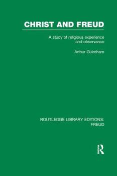 Paperback Christ and Freud (RLE: Freud): A Study of Religious Experience and Observance Book