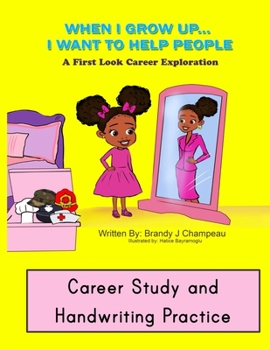 Paperback When I Grow Up Helping Careers Career Study and Handwriting Practice Book