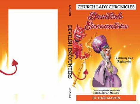 Paperback Church Lady Chronicles: Devilish Encounters Book