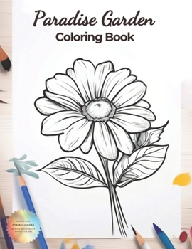 Paperback Paradise Garden Coloring Book: For all Ages Book