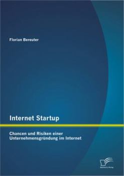 Paperback Internet Startup: Chancen und Risiken einer Unternehmensgründung im Internet [German] Book