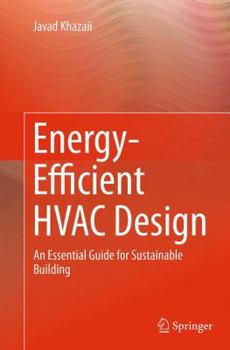 Paperback Energy-Efficient HVAC Design: An Essential Guide for Sustainable Building Book
