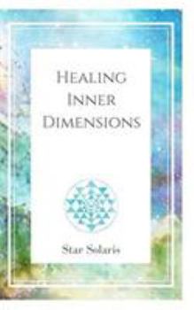 Paperback Healing Inner Dimensions: Synchronicity Led You Here Book