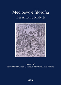 Paperback Medioevo E Filosofia: Per Alfonso Maieru [Italian] Book