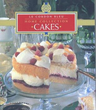 Paperback "Le Cordon Bleu" Home Collection: Cakes ("Le Cordon Bleu" Home Collection) Book