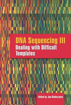 Hardcover DNA Sequencing III: Dealing with Difficult Templates: Dealing with Difficult Templates Book