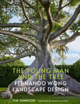 Hardcover The Young Man and the Tree: Fernando Wong Landscape Design Book