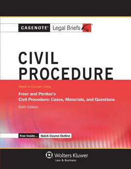 Paperback Civil Procedure: Keyed to Courses Using Freer and Perdue's Civil Procedure: Cases, Materials and Questions (Casenote Legal Briefs) Book