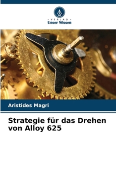 Paperback Strategie für das Drehen von Alloy 625 [German] Book